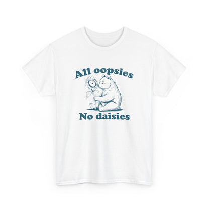 Front view of a white T-shirt with "All oopsies, no daisies" and a playful bear graphic in blue text. Part of the Vivid Divergence Sensory Friendly Unisex Tees Range.