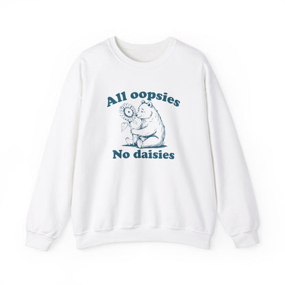 Front view of a white sweatshirt with "All Oopsies, No Daisies" in blue letters and a cartoon bear holding a sunflower. Part of the Vivid Divergence Sensory Friendly Unisex Sweater Jumper Range.