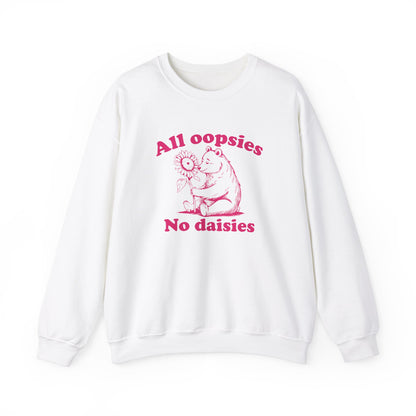 Front view of a white sweatshirt with "All Oopsies, No Daisies" in pink letters and a cartoon bear holding a sunflower. Part of the Vivid Divergence Sensory Friendly Unisex Sweater Jumper Range.