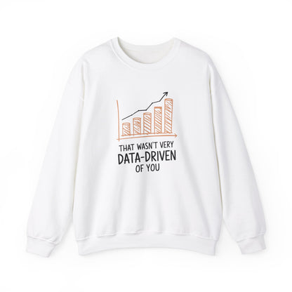 Front view of a white sweatshirt featuring a rising bar graph illustration with the text "That Wasn't Very Data-Driven of You." Part of the Vivid Divergence Sensory Friendly Unisex Sweater Jumper Range.