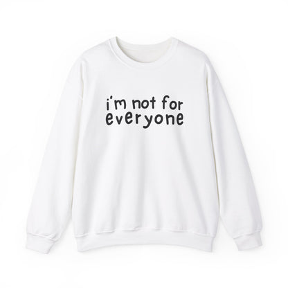 Front view of a white sweater jumper with the text "I'm Not For Everyone" in bold black lettering. Part of the Vivid Divergence Sensory Friendly Unisex Sweater Jumper Range.