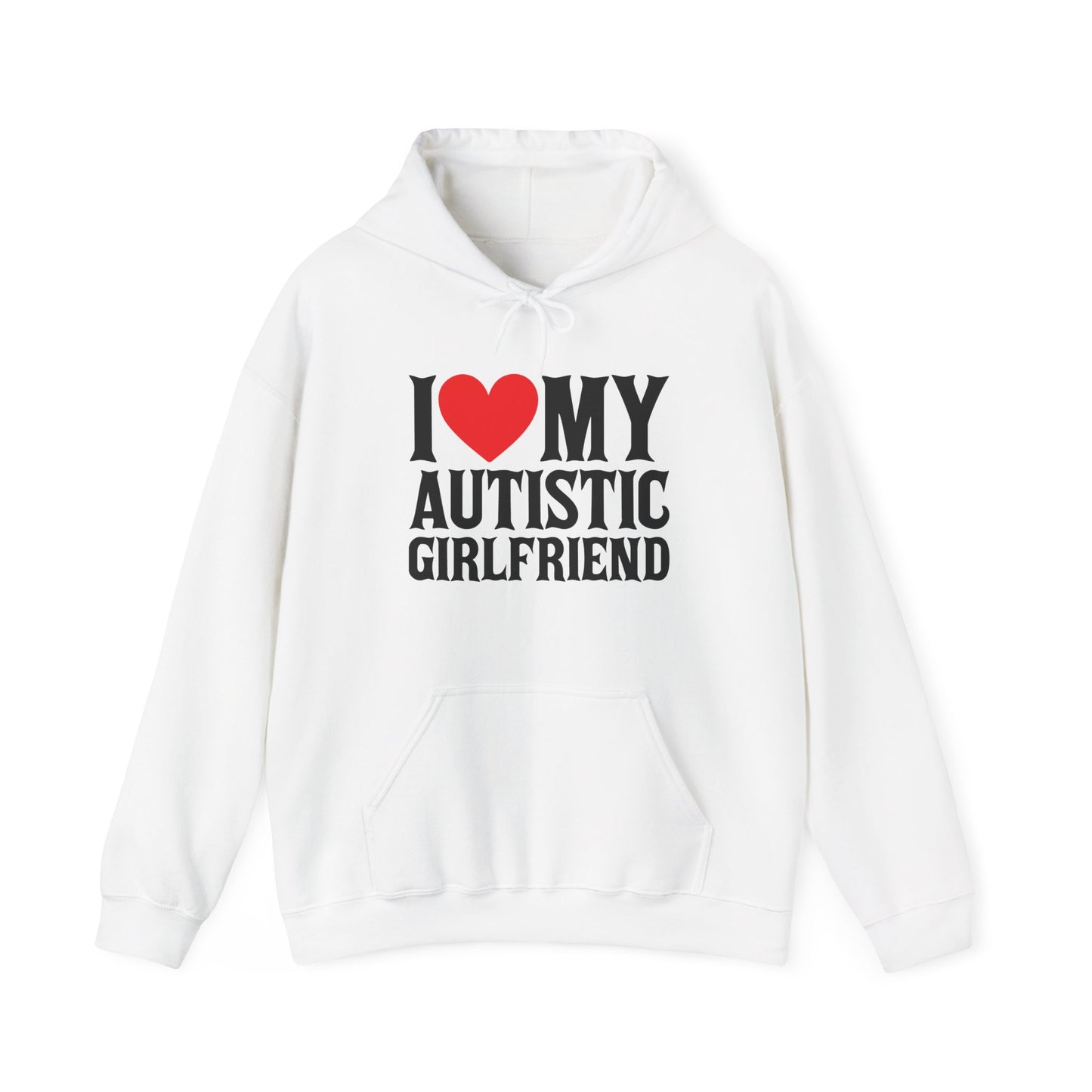 Front view of a white hoodie featuring bold black text that reads "I ❤️ My Autistic Girlfriend," with a red heart symbol. Part of the Vivid Divergence Sensory Friendly Unisex Hoodie Range.