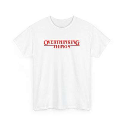 Front view of a white T-shirt with "Overthinking Things" in red text, parodying Stranger Things. Part of the Vivid Divergence Sensory Friendly Unisex Tees Range.