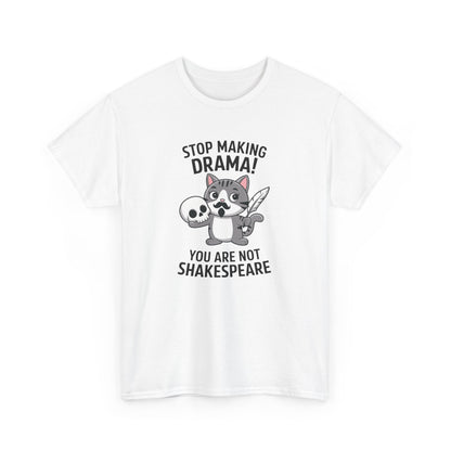Hanging front view of a white T-shirt featuring a cute cat holding a skull and text that reads "Stop Making Drama! You Are Not Shakespeare." Part of the Vivid Divergence Sensory Friendly Unisex Tees Range.