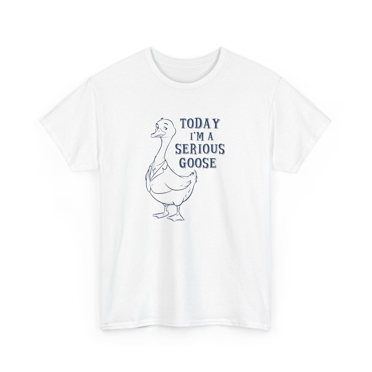 Front view of a white T-shirt with "Today I'm A Serious Goose" in black text and a simple goose illustration. Part of the Vivid Divergence Sensory Friendly Unisex Tees Range.