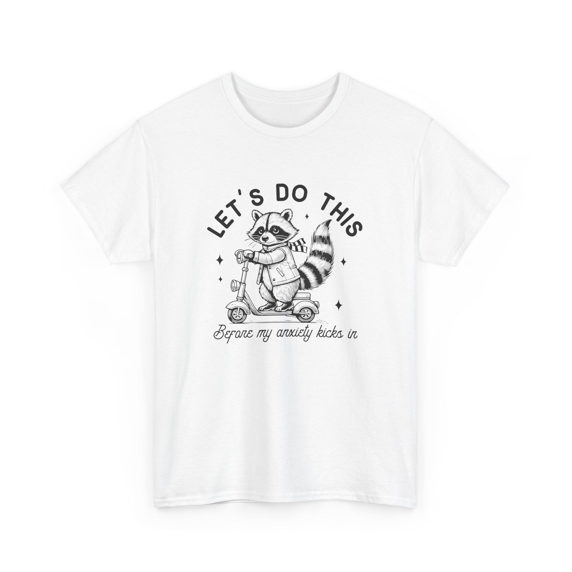 Front view of a white T-shirt featuring a "Let's Do This Before Anxiety Kicks In" raccoon illustration with humorous text. Part of the Vivid Divergence Sensory Friendly Unisex Tees Range.
