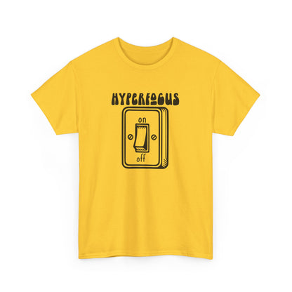 Front view of a yellow T-shirt with the text "Hyperfocus" and an on/off switch graphic design. Part of the Vivid Divergence Sensory Friendly Unisex Tees Range.